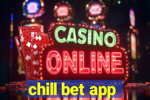 chill bet app